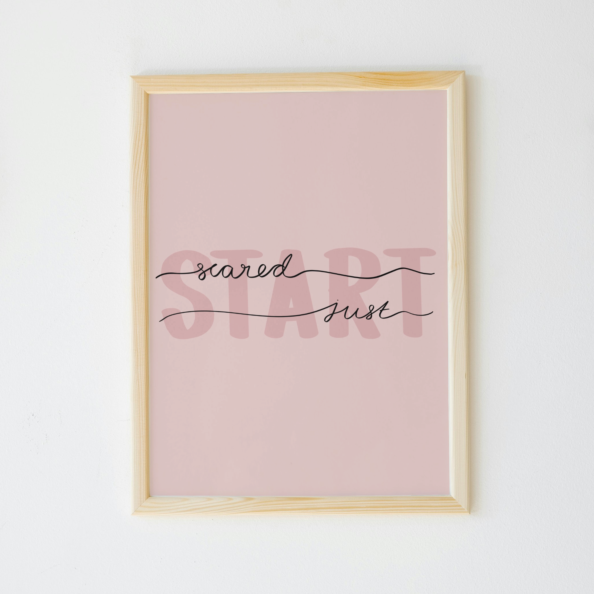 Start Scared Just Start Print
