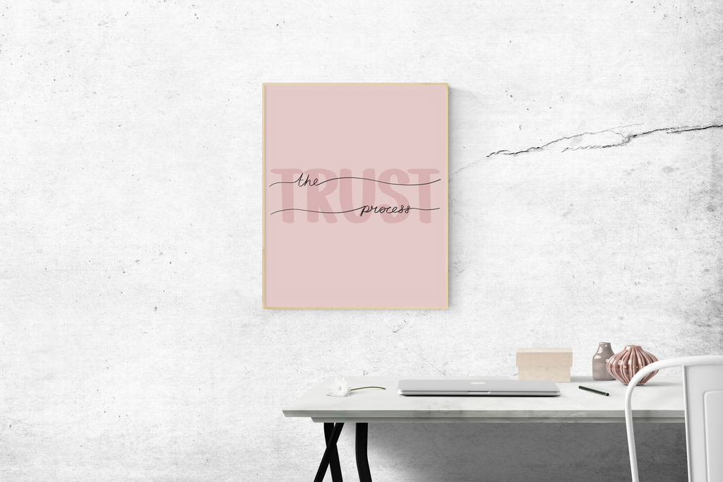 Trust The Process Print