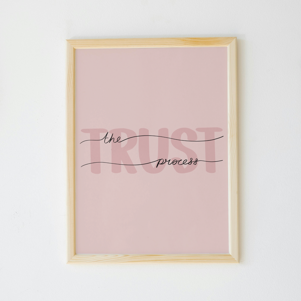 Trust The Process Print