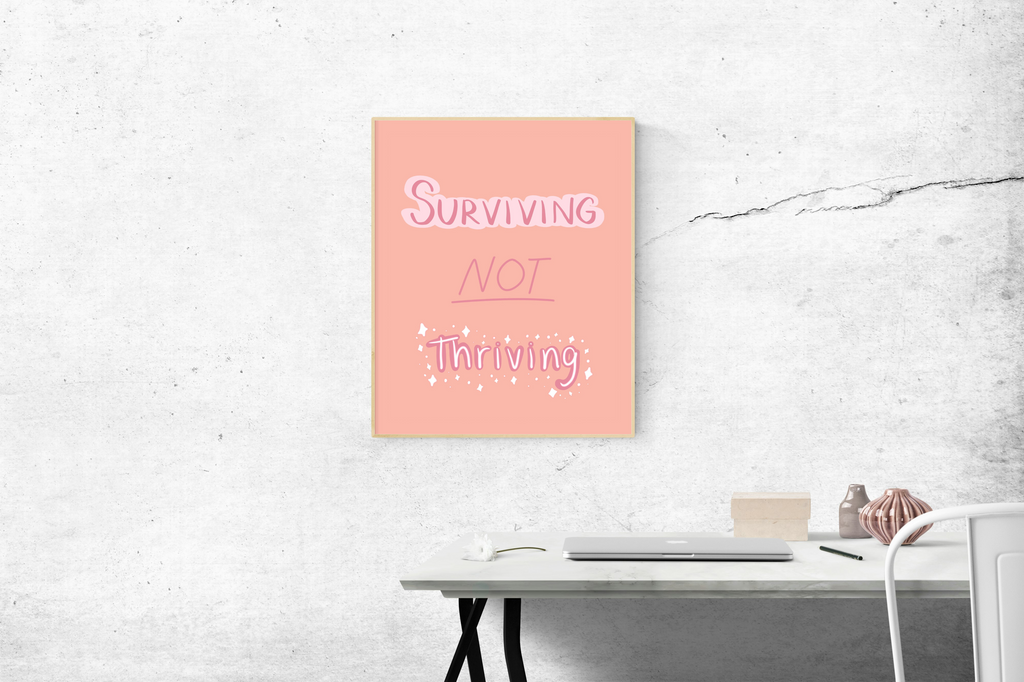 Surviving Not Thriving Print