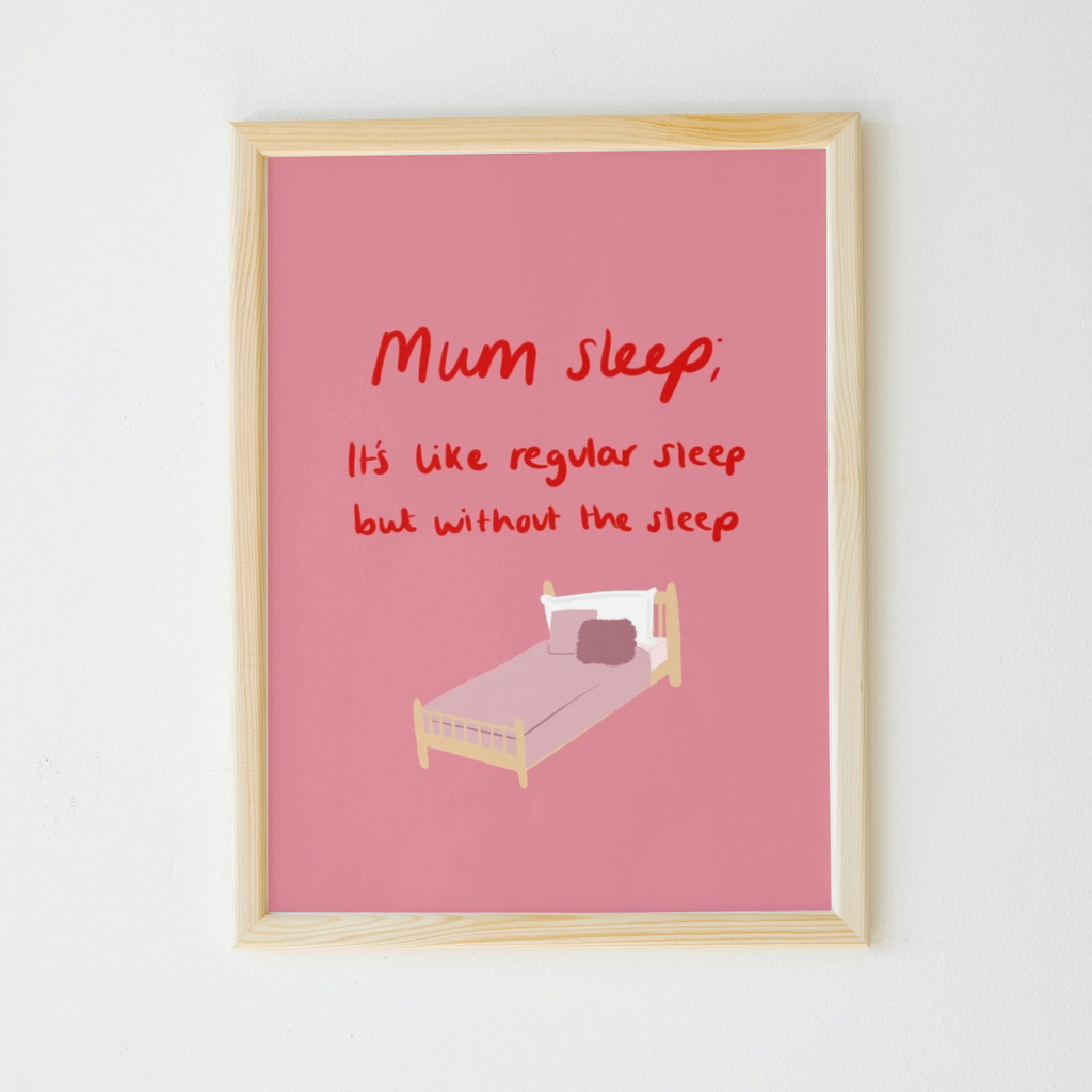 Mum Sleep Funny Print