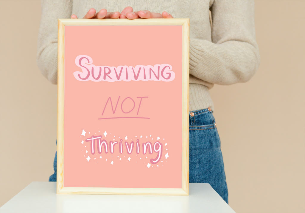 Surviving Not Thriving Print