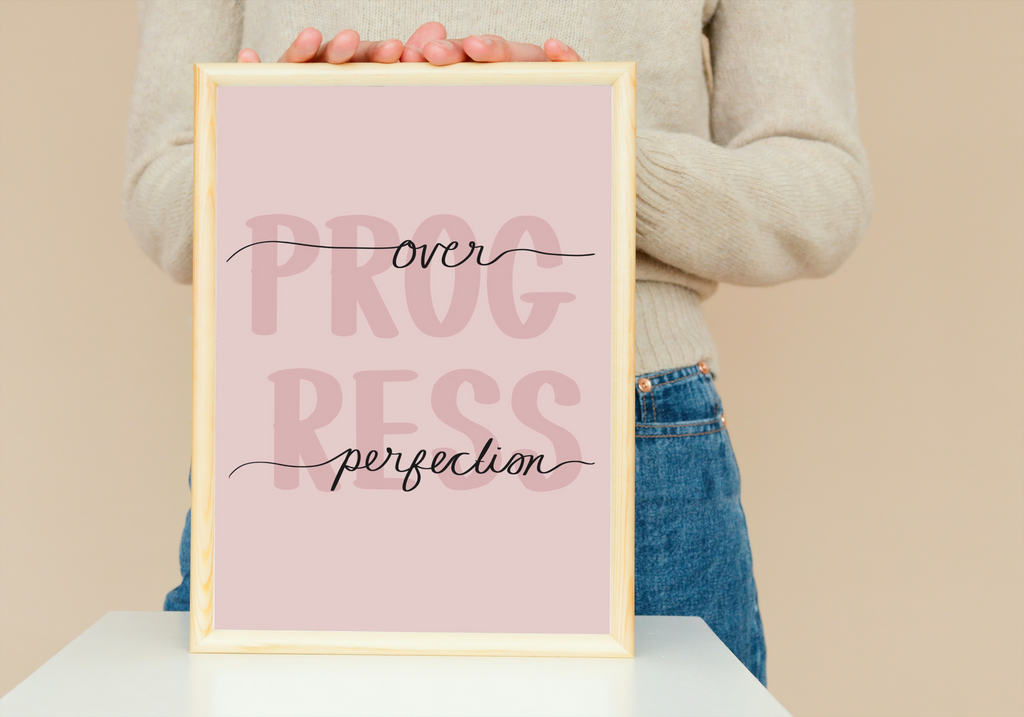 Progress Over Perfection Print