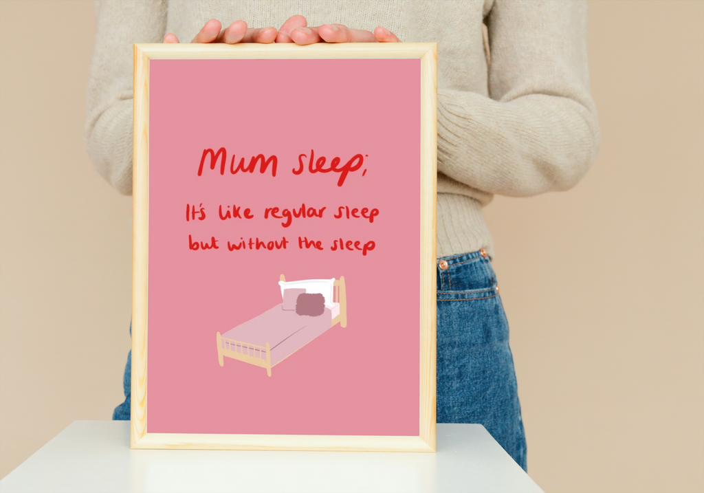 Mum Sleep Funny Print