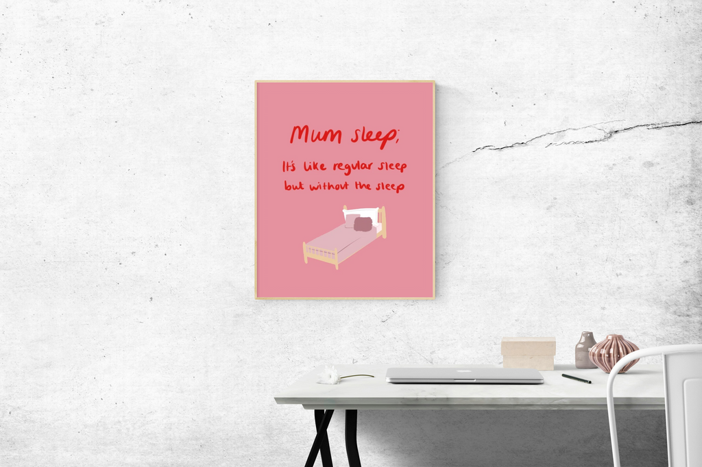 Mum Sleep Funny Print