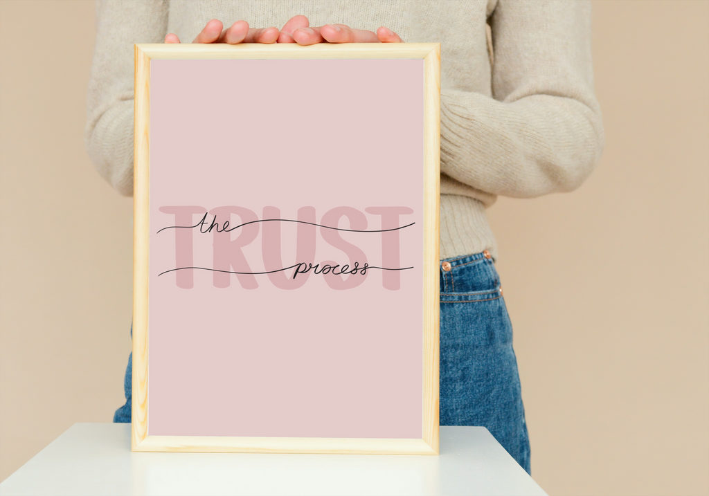 Trust The Process Print