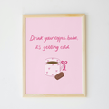 Drink Coffee Reminder Print