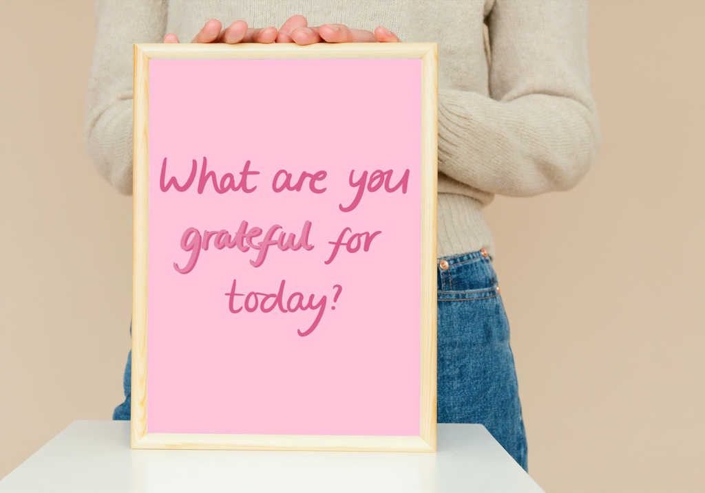 What are You Grateful For Print