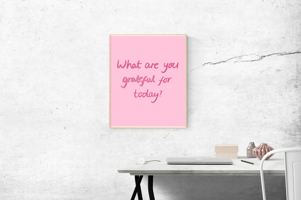 What are You Grateful For Print