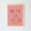 Fa La La Print