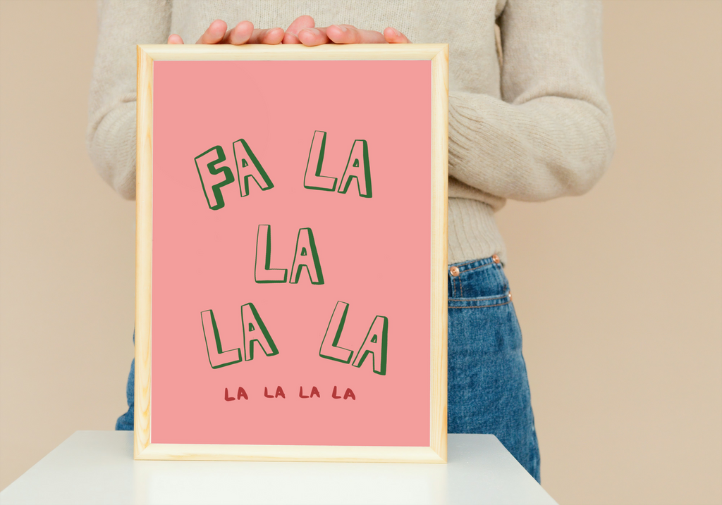 Fa La La Print