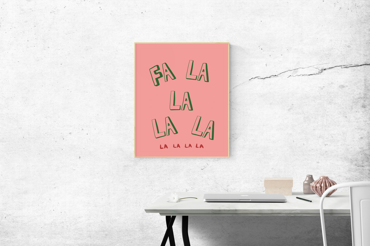Fa La La Print